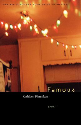 Famous (The Raz/Shumaker Prairie Schooner Book Prize in Poetry)