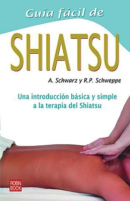 Guía fácil de Shiatsu: Una introducción básica y simple a la terapia del Shiatsu Cover Image