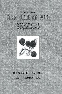 About Ices Jellies & Creams (Kegan Paul Library of Art & Architecture) By Harris Cover Image