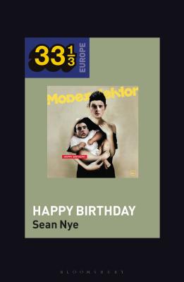 Modeselektor's Happy Birthday! By Sean Nye Cover Image