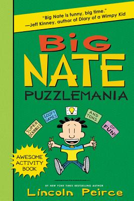 Big Nate Puzzlemania (Big Nate Activity Book #6) By Lincoln Peirce, Lincoln Peirce (Illustrator) Cover Image