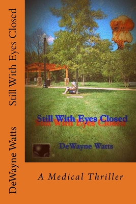 Still With Eyes Closed By Dewayne Watts Cover Image