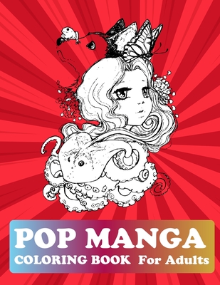 Download Pop Manga Coloring Book For Adults Chibi Girls Coloring Book Paperback Leana S Books And More