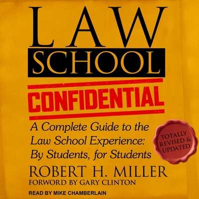 Law School Confidential Lib/E: A Complete Guide to the Law School Experience: By Students, for Students Cover Image