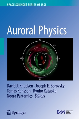 Auroral Physics (Space Sciences Issi #78)