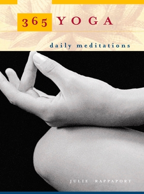 365 Yoga: Daily Meditations By Julie Rappaport Cover Image