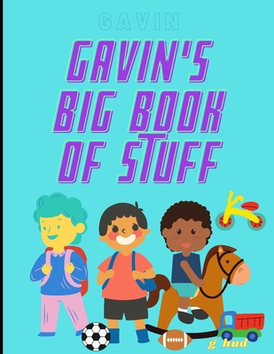 Gavin's Big Book of Stuff (My Big Activity Book)