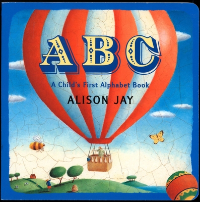 ABC: A Child's First Alphabet Book Cover Image