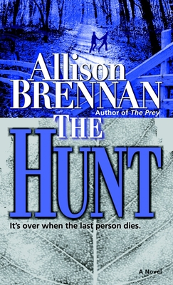 The Hunt: A Novel (Predator Trilogy #2) By Allison Brennan Cover Image