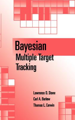 Bayesian Multiple Target Tracking (Artech House Radar Library) Cover Image