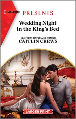 Wedding Night in the King's Bed By Caitlin Crews Cover Image