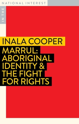 Marrul: Aboriginal Identity and the Fight for Rights (In the National Interest)