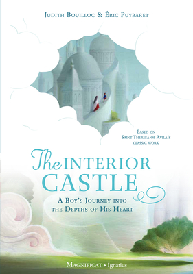 The Interior Castle: A Boy’s Journey into the Depths of His Heart By Éric Puybaret Cover Image