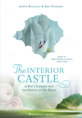 The Interior Castle: A Boy’s Journey into the Depths of His Heart Cover Image