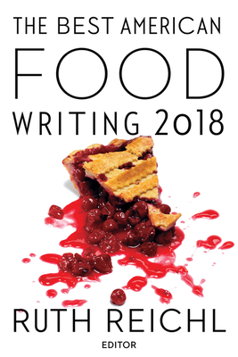The Best American Food Writing 2018 By Silvia Killingsworth Cover Image