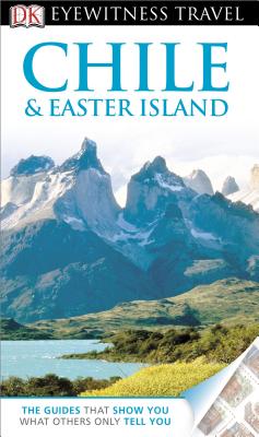 Chile & Easter Island By DK Publishing, Dorling Kindersley Cover Image