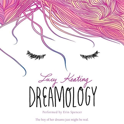 Dreamology Lib/E By Lucy Keating, Erin Spencer (Read by) Cover Image