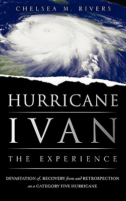 Hurricane Ivan: The Experience By Chelsea M. Rivers Cover Image