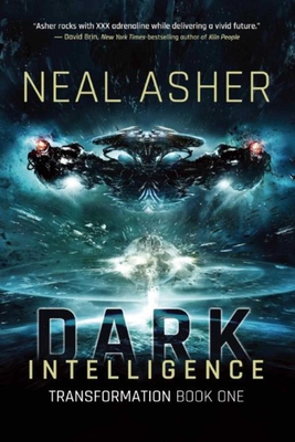 Dark Intelligence: Transformation Book One By Neal Asher Cover Image