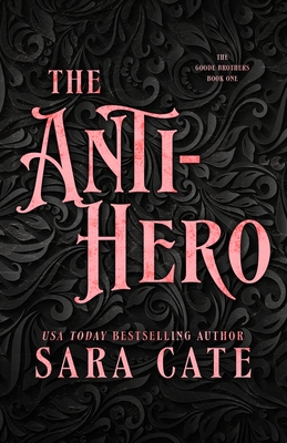 The Anti-hero (The Goode Brothers #1)