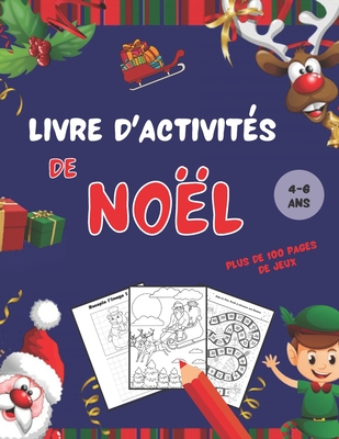 Livre d'activités de Noël: 100 pages de coloriages et de jeux - dès 4 ans - Grand format Cover Image