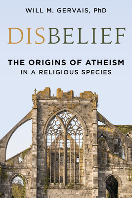 Disbelief: The Origins of Atheism in a Religious Species Cover Image