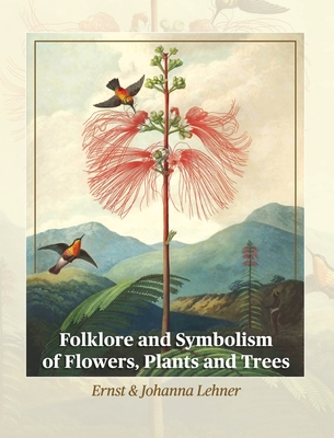 Folklore and Symbolism of Flowers, Plants and Trees Cover Image