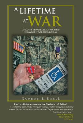A Lifetime at War: Life After Being Severely Wounded in Combat, Never Ending Dung Cover Image
