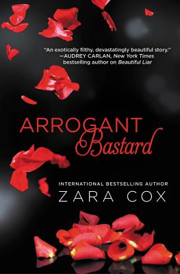 Arrogant Bastard (Dark Desires #4) By Zara Cox Cover Image