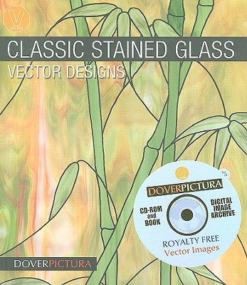 Classic Stained Glass Vector Designs [With CDROM] (Dover Pictura) Cover Image