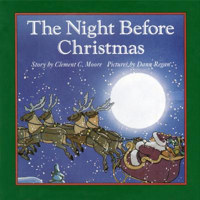 The Night Before Christmas Board Book By Clement C. Moore, Dana Regan (Illustrator) Cover Image