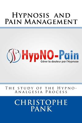 Hypnosis and Pain Management: The study of the Hypno-Analgesia Process Cover Image