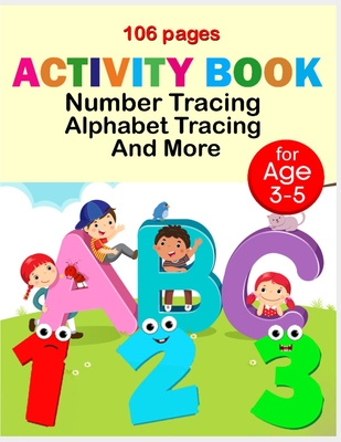 Activity book number tracing alphabet tracing and more: Line Tracing, Letters, and More for kids 106 pages