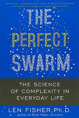 The Perfect Swarm: The Science of Complexity in Everyday Life Cover Image