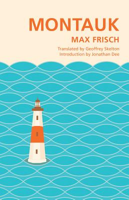 Montauk By Max Frisch, Geoffrey Skelton (Translated by), Jonathan Dee (Introduction by) Cover Image