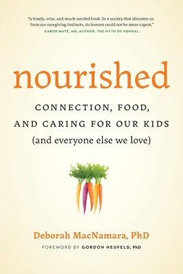 Nourished: Connection, Food, and Caring for Our Kids (And Everyone Else We Love) Cover Image