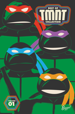 Best of Teenage Mutant Ninja Turtles Collection, Vol. 1 By Kevin Eastman, Peter Laird, Brian Lynch, Tom Waltz, Sophie Campbell Cover Image