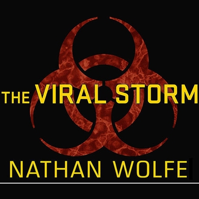 The Viral Storm: The Dawn of a New Pandemic Age Cover Image