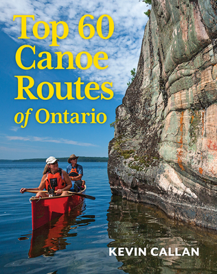 Top 60 Canoe Routes of Ontario Cover Image