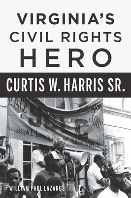 Virginia's Civil Rights Hero Curtis W. Harris Sr. (American Heritage)