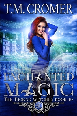 Enchanted Magic (Thorne Witches #10)