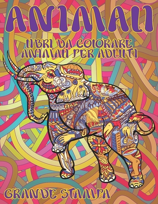 Libri da colorare animali per adulti - Grande stampa - Animali By Fiammetta Columbo Cover Image