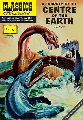 A Journey to the Centre of the Earth (Classics Illustrated Vintage Replica Hardcover #6)