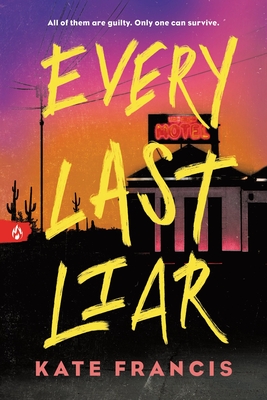 Every Last Liar By Kate Francis Cover Image