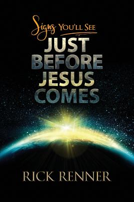Signs You'll See Just Before Jesus Comes Cover Image