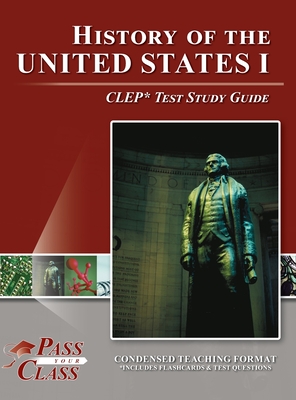 History of the United States I CLEP Test Study Guide