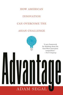 Advantage: How American Innovation Can Overcome the Asian Challenge Cover Image