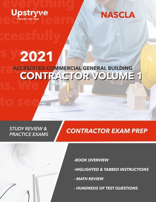 2021 NASCLA Accredited Commercial General Building Contractor - Volume 1: Study Review & Practice Exams Cover Image