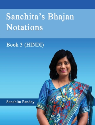 Sanchita's Bhajan Notations - Book 3 (Hindi) Cover Image