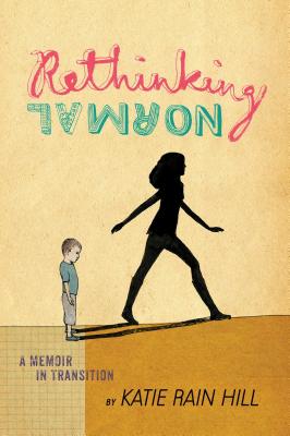Rethinking Normal: A Memoir in Transition Cover Image